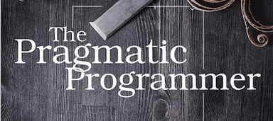 Key takeaways from The Pragmatic Programmer